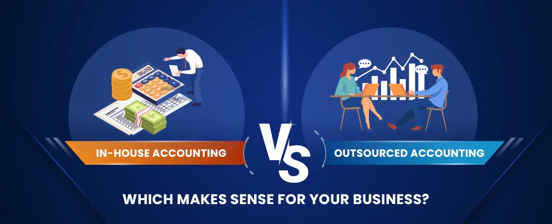 In-House Accounting vs. Outsourced Accounting