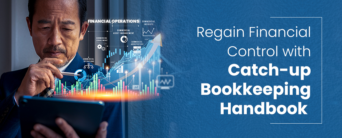 Regain Financial Control with Catch-up Bookkeeping Handbook
