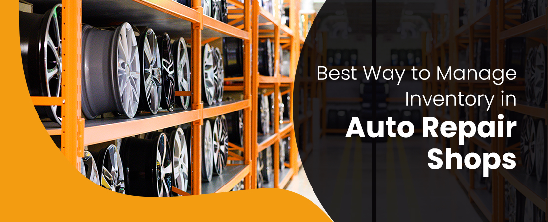 Best Way to Manage Inventory in Auto Repair Shops